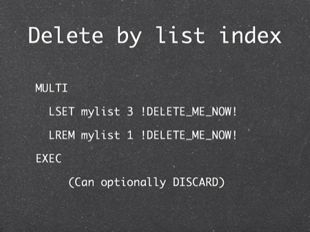 Delete by list index
MULTI
  LSET mylist 3 !DELETE_ME_NOW!
  LREM mylist 1 !DELETE_ME_NOW!
EXEC
     (Can optionally DISCARD)