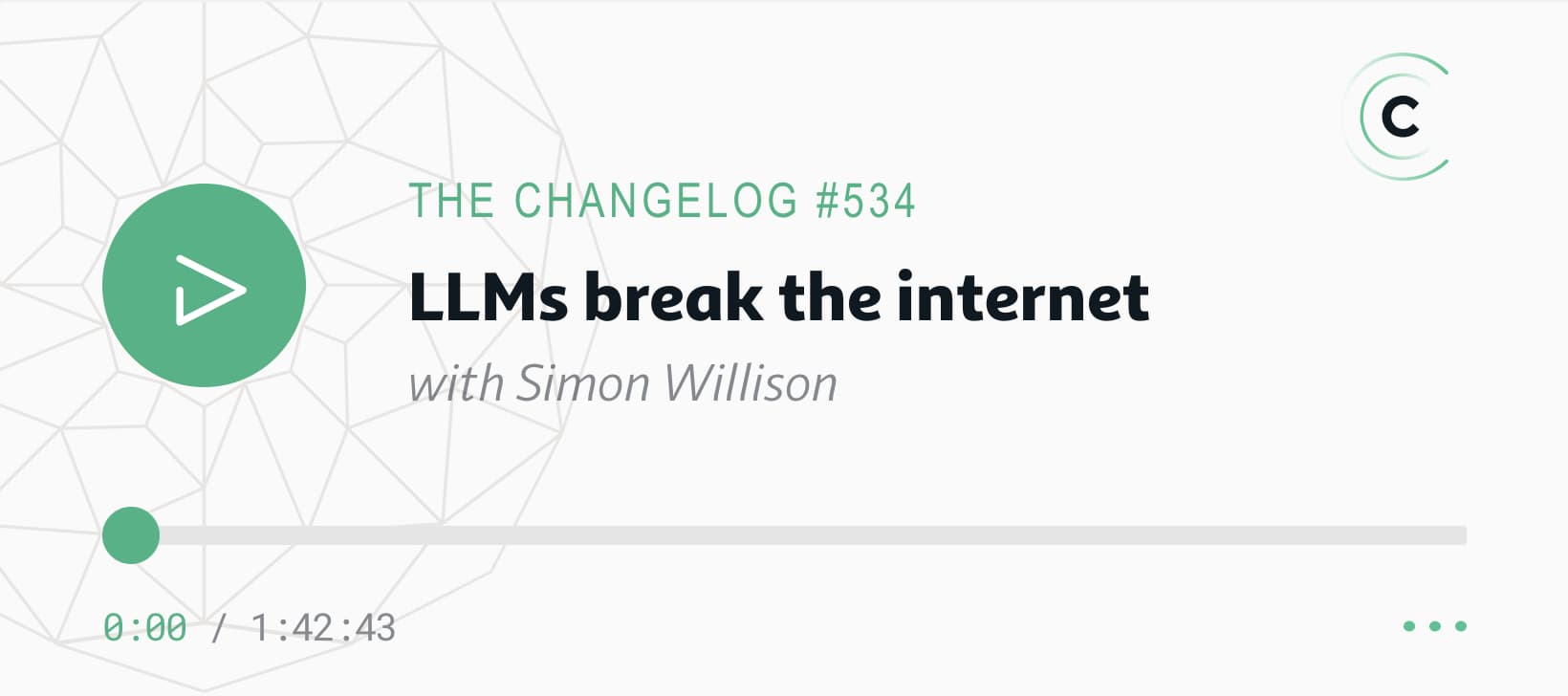 Visit The Changelog podcast: LLMs break the internet