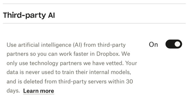Third-party AI: Use artificial intelligence (Al) from third-party partners so you can work faster in Dropbox. We only use technology partners we have vetted. Your data is never used to train their internal models, and is deleted from third-party servers within 30 days. Learn more. There is a toggle set to On.