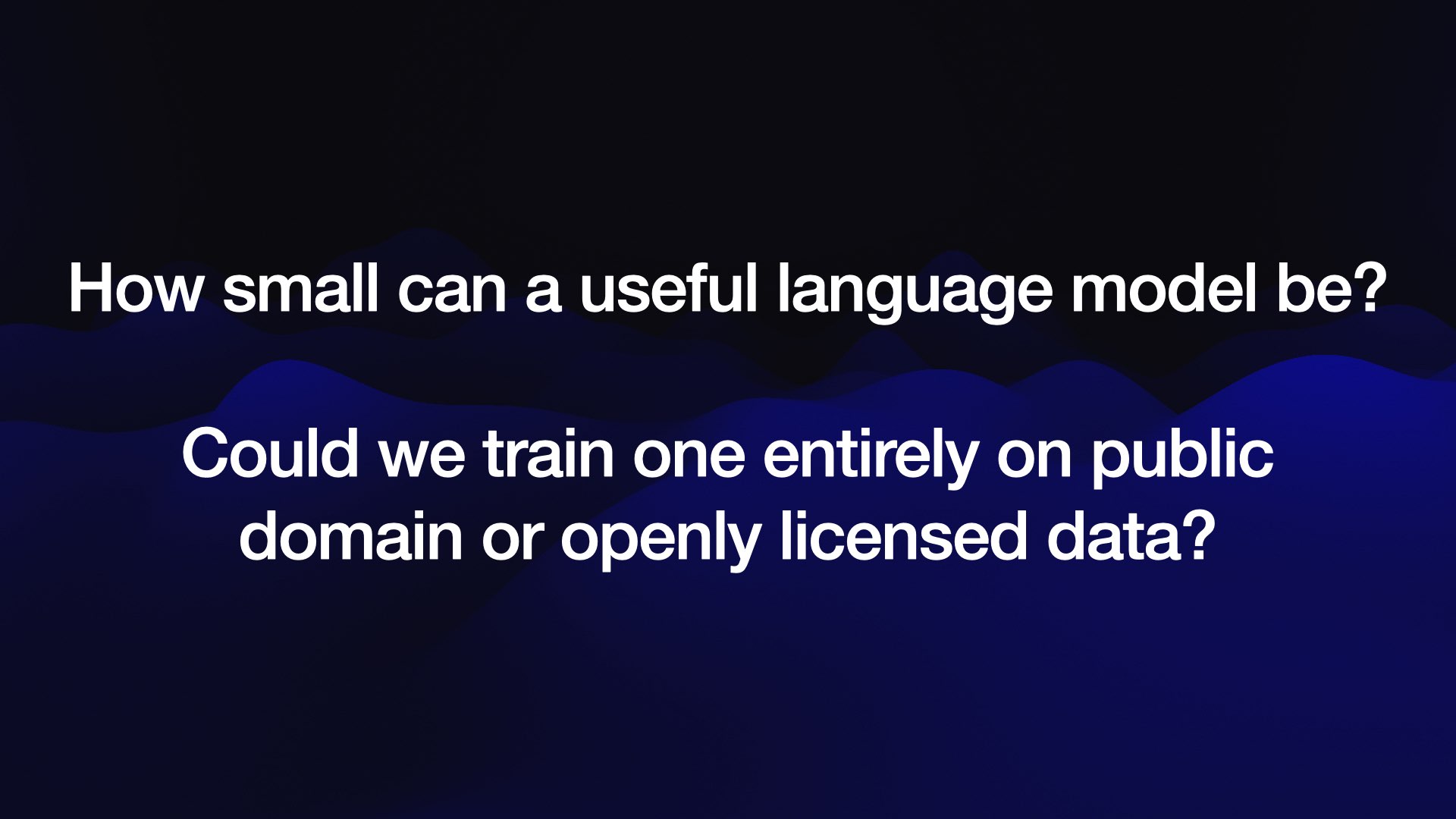 Could we train one entirely on public domain or openly licensed data?