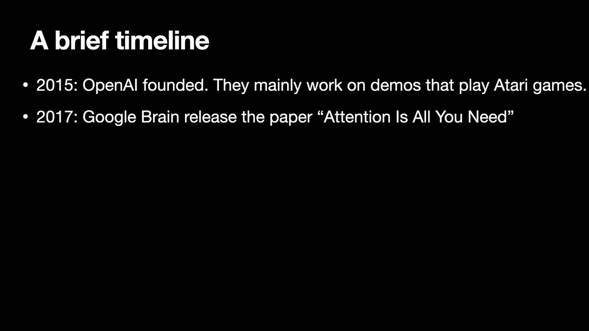 2017: Google Brain release the paper “Attention Is All You Need”