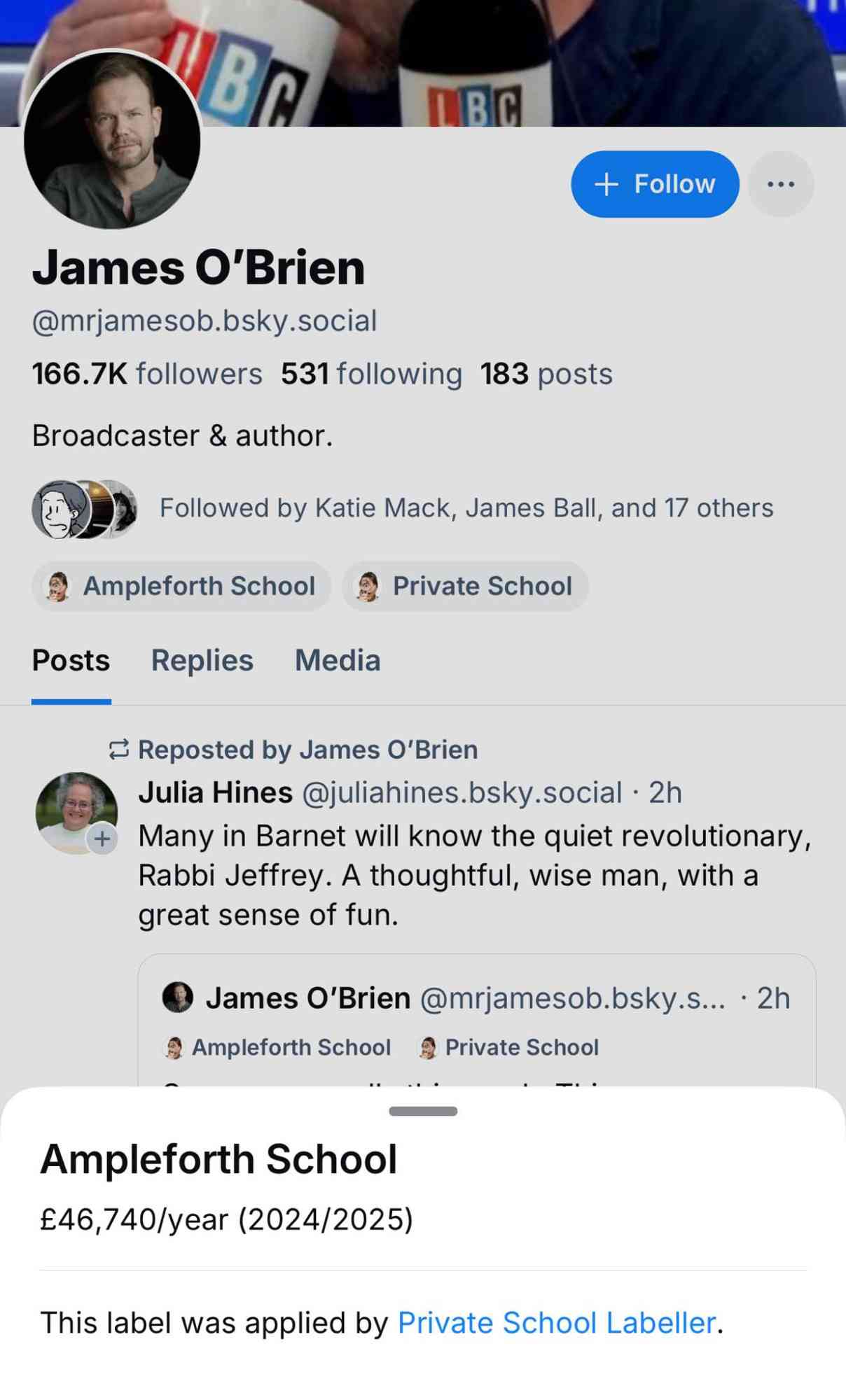 Screenshot of a social media profile and post. Profile shows "James O'Brien @mrjamesob.bsky.social" with 166.7K followers, 531 following, 183 posts. Bio reads "Broadcaster & author." Shows education at Ampleforth School and Private School. Contains a repost from Julia Hines about Rabbi Jeffrey, followed by a label showing "Ampleforth School £46,740/year (2024/2025). This label was applied by Private School Labeller