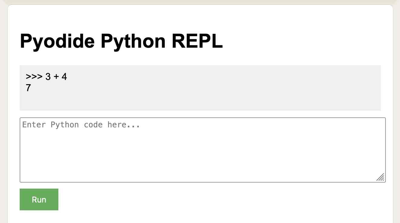 Pyodide Python REPL -   3 + 4 returns 7. A textarea to enter python code and a Run button.