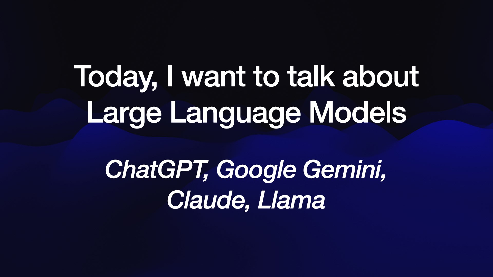 ChatGPT, Google Gemini, Claude, Llama 