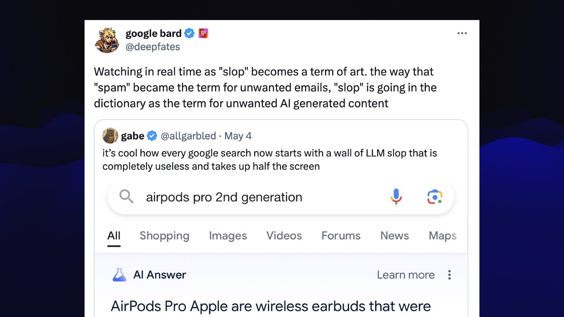 @deepfates Watching in real time as "slop" becomes a term of art. the way that "spam" became the term for unwanted emails, "slop" is going in the dictionary as the term for unwanted Al generated content  Quote tweet of @allgarbled:  it’s cool how every google search now starts with a wall of LLM slop that is completely useless and takes up half the screen