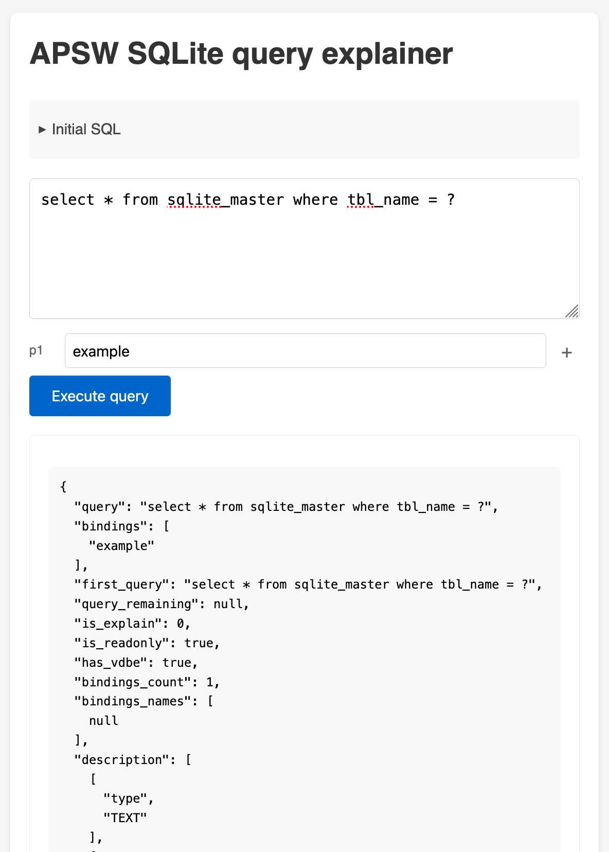 Screenshot of the tool. APSW SQLite query explainer. Query is select * from sqlite_master where tbl_name = ? and a parameter box below is set to example. Below is JSON with the query and a bunch of details about it.