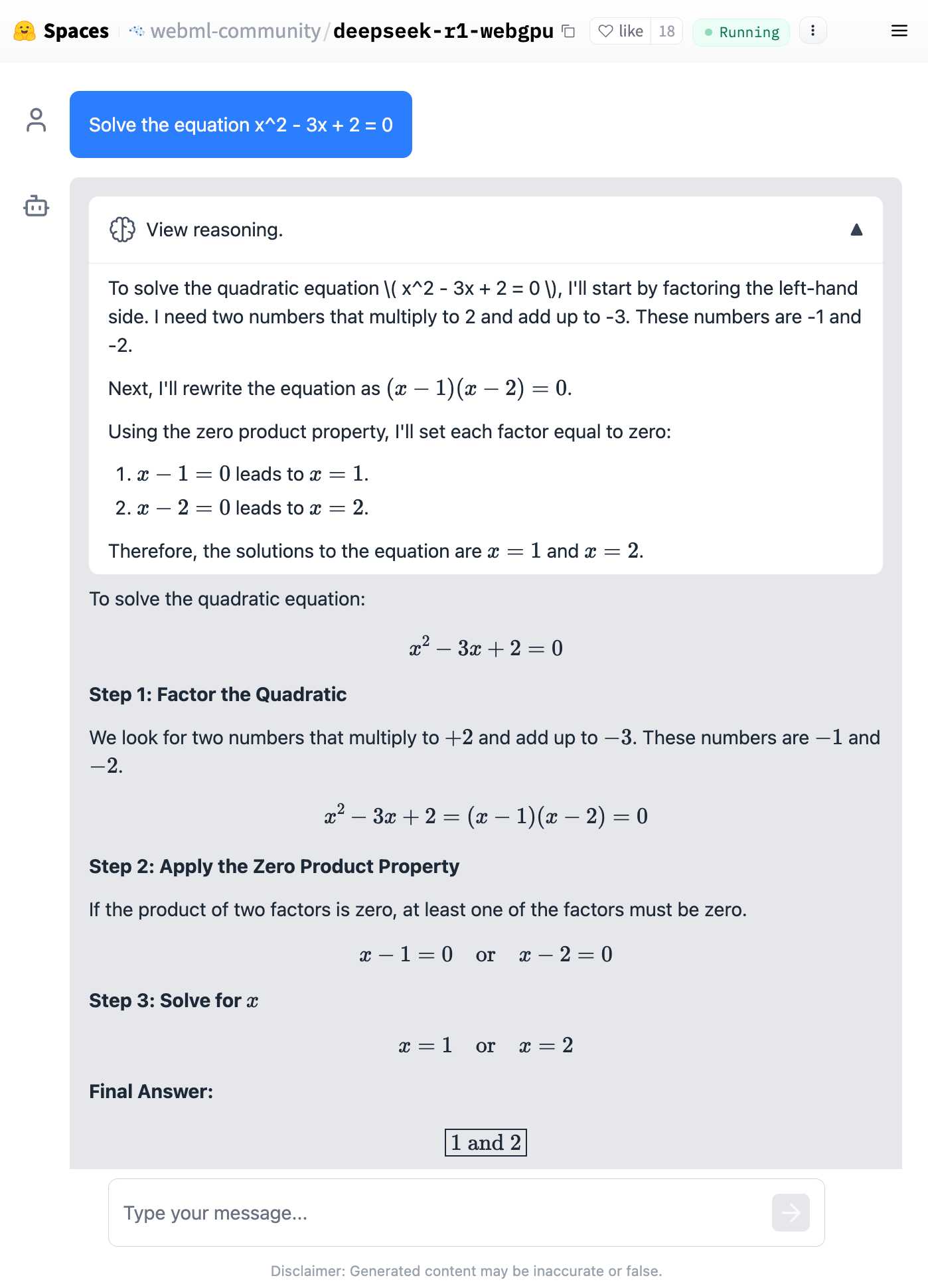 Screenshot of the webml-community/deepseek-r1-webgpu space running a prompt: Solve the equation x^2 - 3x + 2 = 0. It thinks through the problem and produces a final answer of 1 and 2.