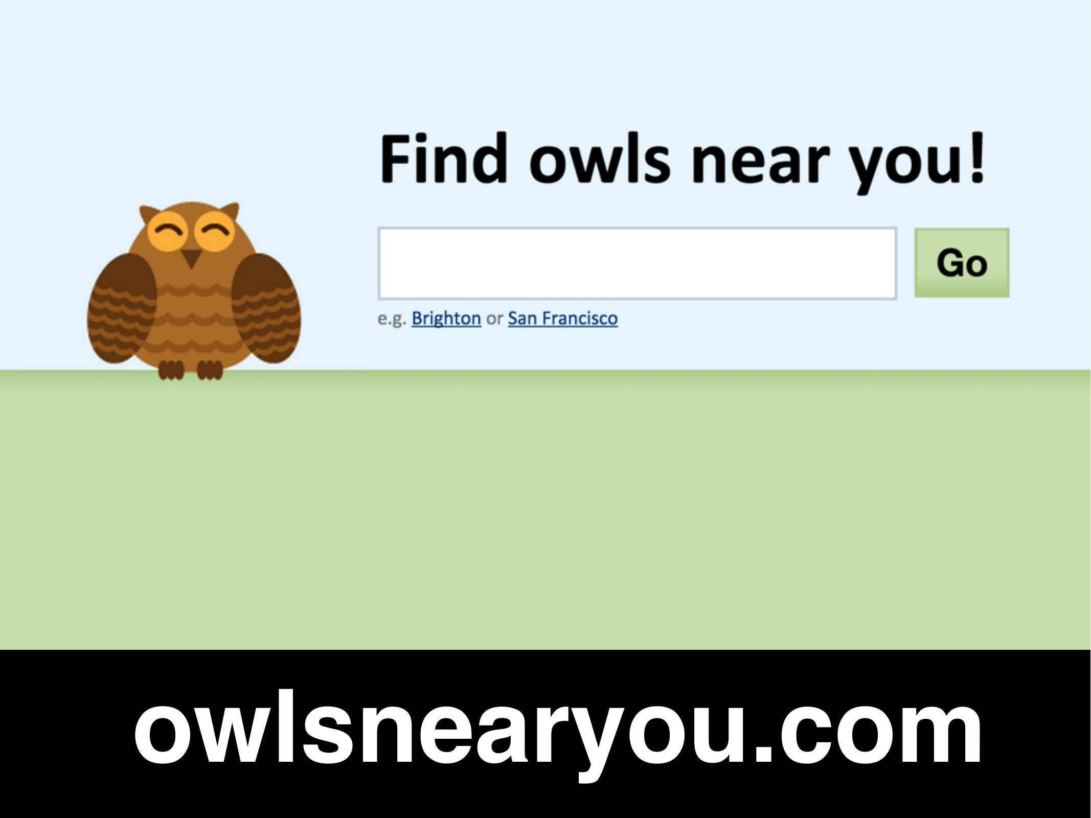 Find owls near you!
owlsnearyou.com
