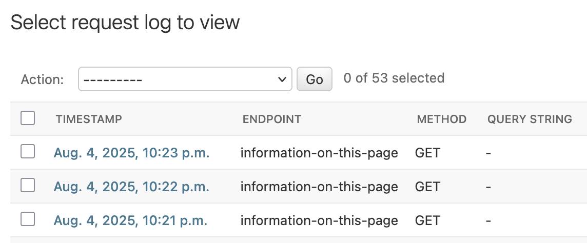 Screenshot of a request log interface showing a table with columns for TIMESTAMP, ENDPOINT, METHOD, and QUERY STRING. The header reads "Select request log to view" with an Action dropdown set to "--------" and a "Go" button, showing "0 of 53 selected". Three log entries are visible: all from Aug. 4, 2025 at 10:23 p.m., 10:22 p.m., and 10:21 p.m., all showing "information-on-this-page" endpoint with GET method and "-" for query string.