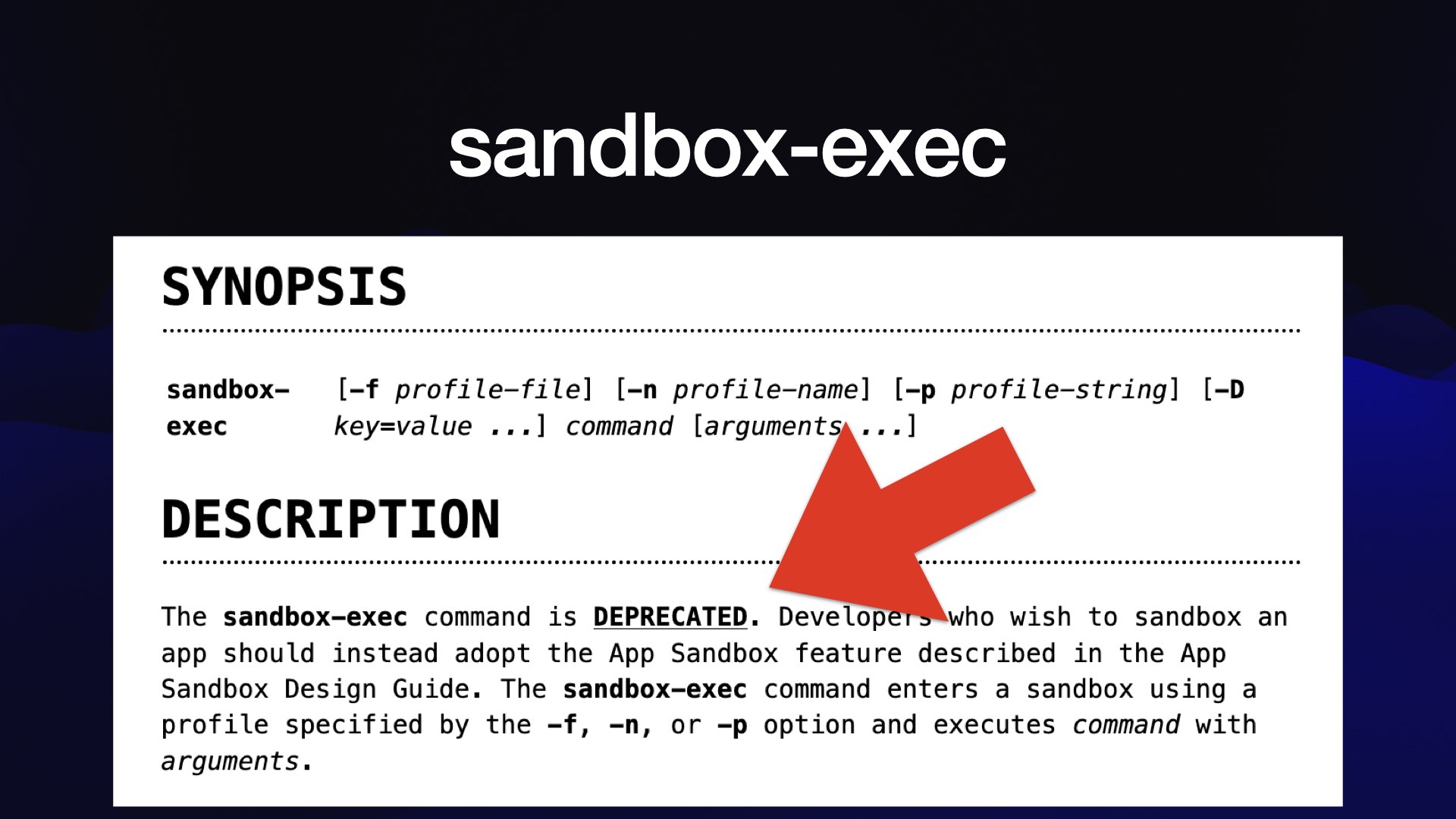 Screenshot of the sandbox-exec manual page. An arrow points to text reading: The sandbox-exec command is DEPRECATED.