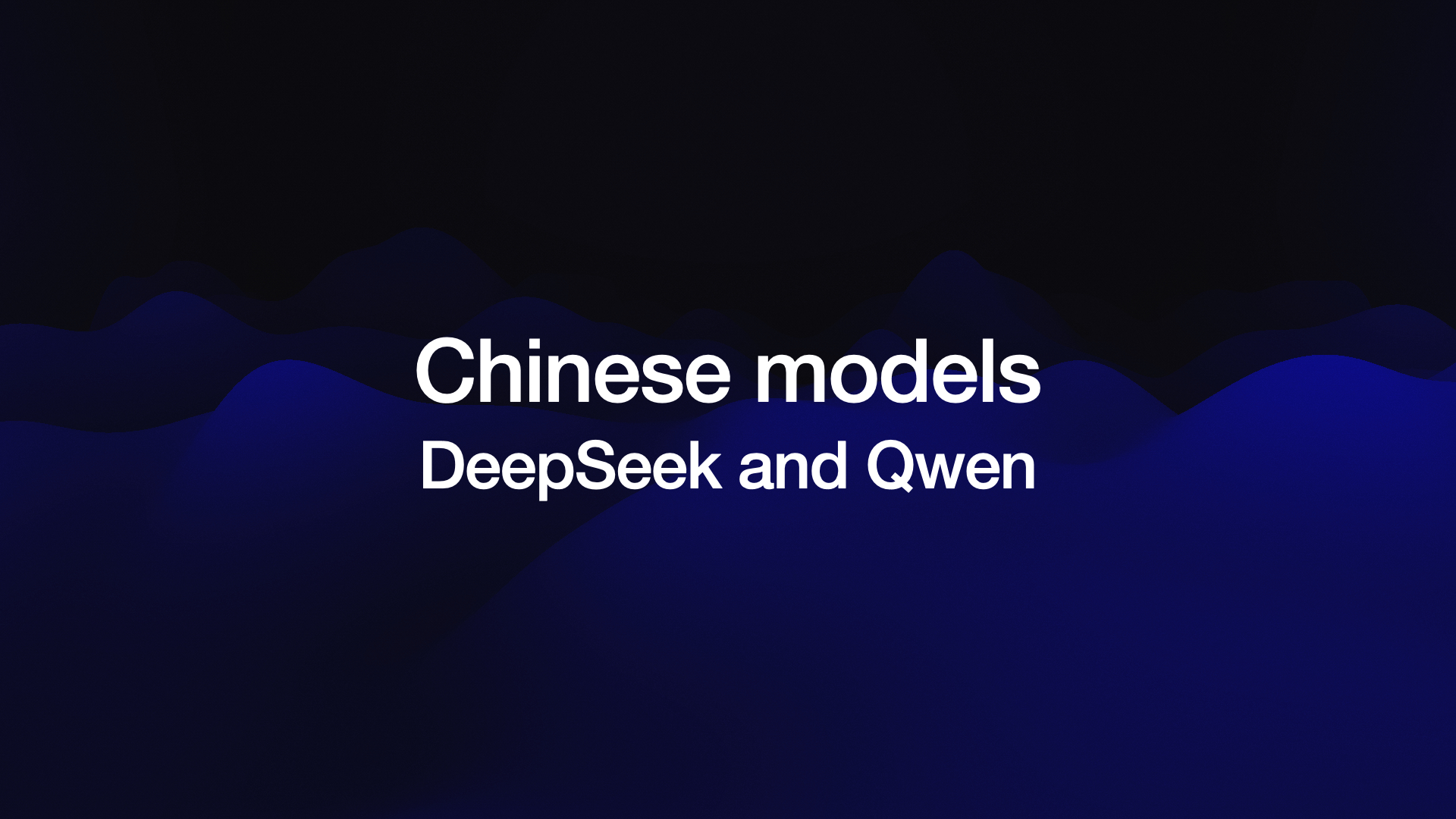 Chinese models DeepSeek and Qwen 