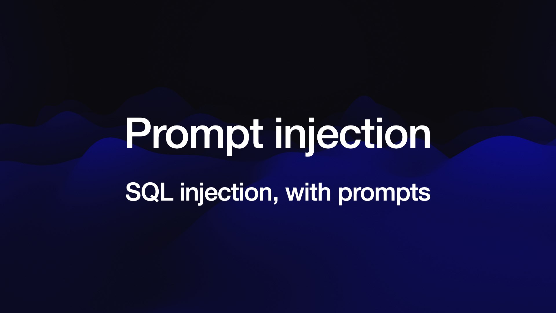 Prompt injection SQL injection, with prompts