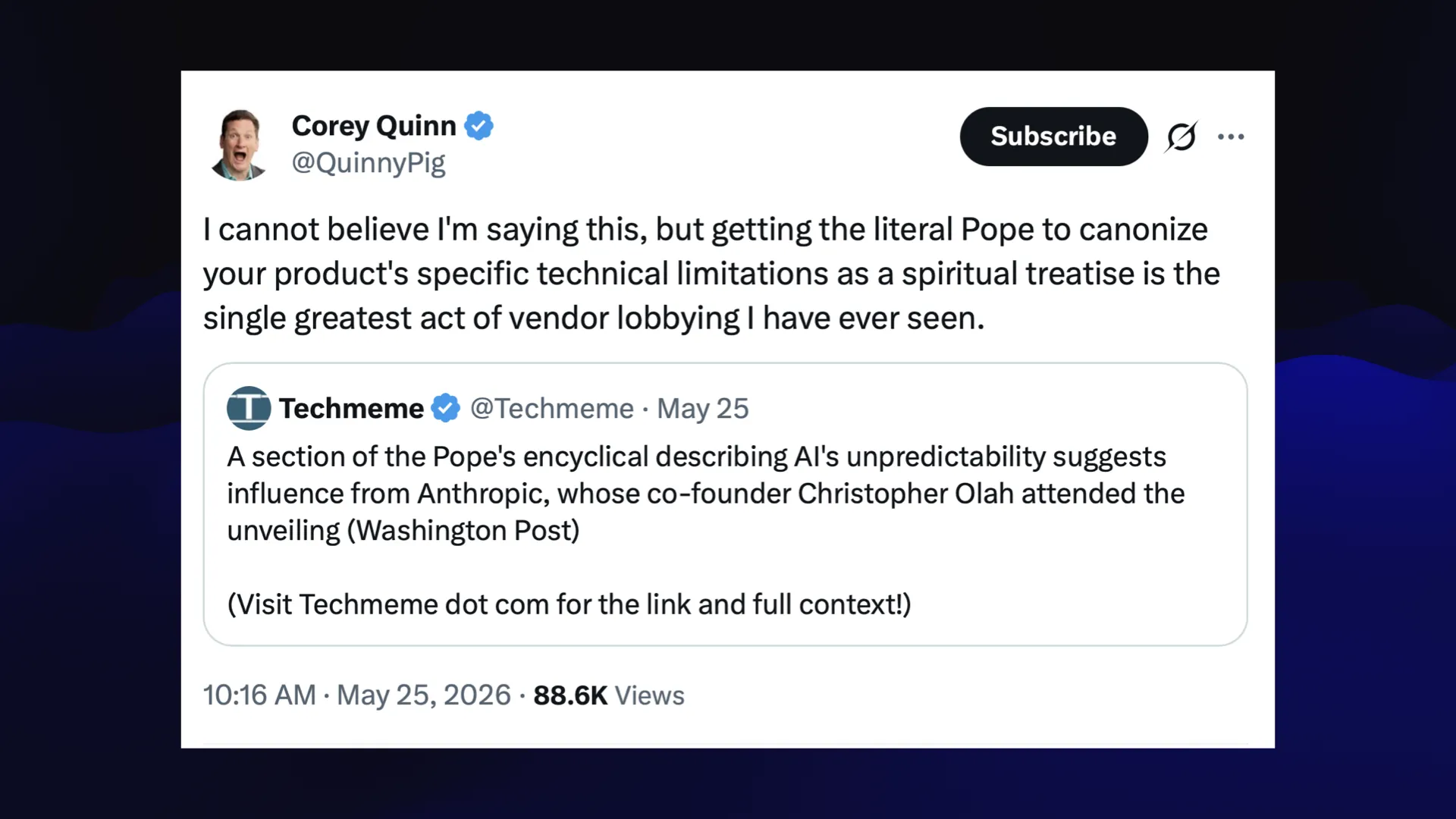 Corey Quinn @QuinnyPig on Twitter I cannot believe I'm saying this, but getting the literal Pope to canonize your product's specific technical limitations as a spiritual treatise is the single greatest act of vendor lobbying I have ever seen.  May 25