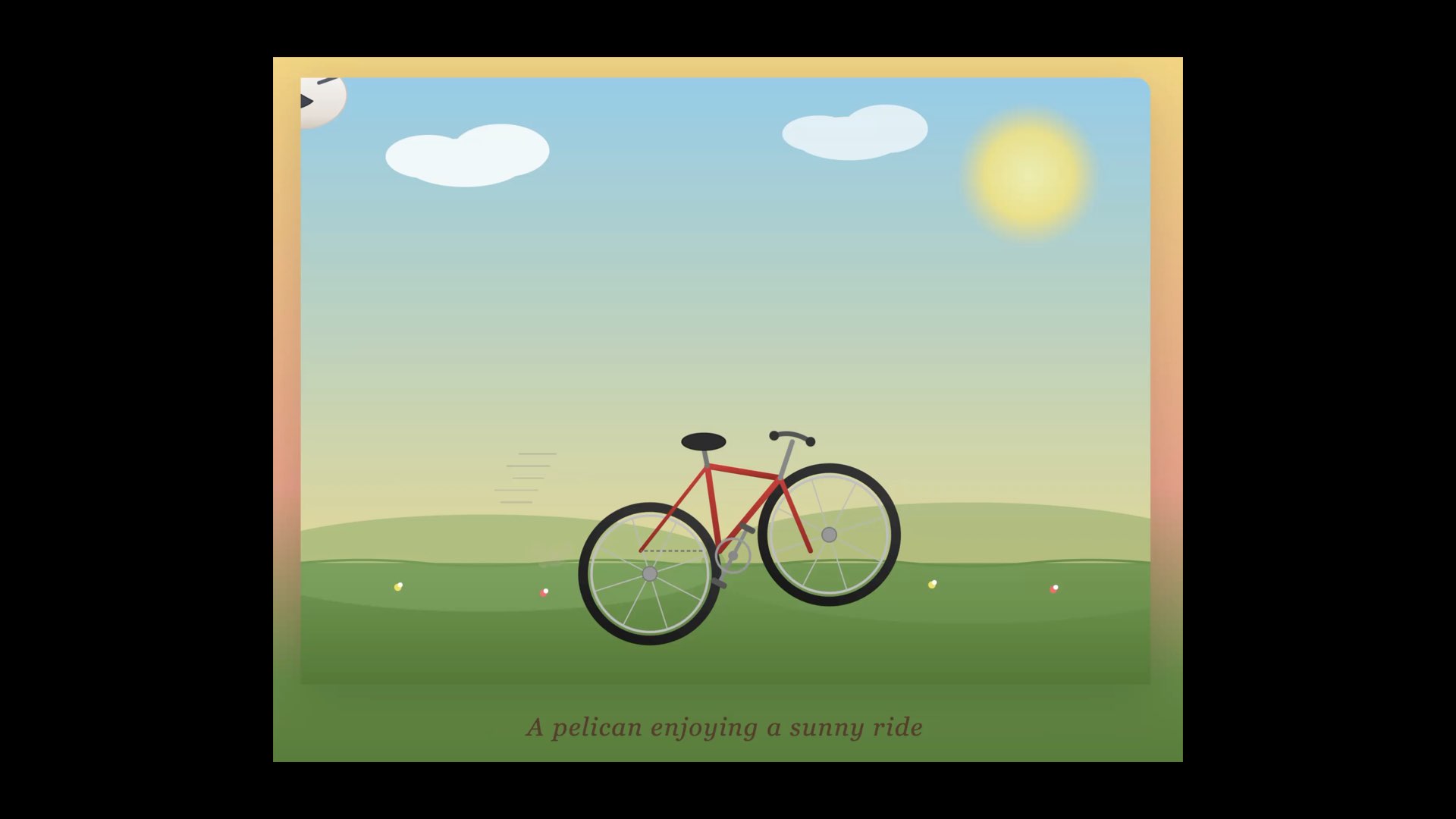 The bike is wonky, the pelican is floating.