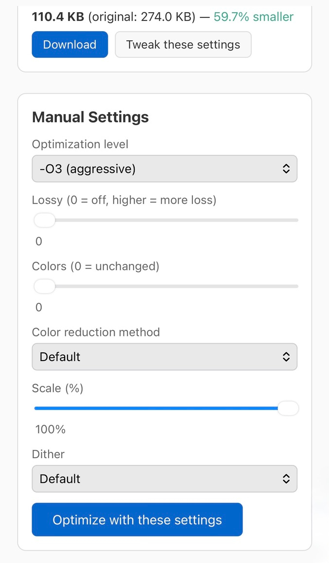 Screenshot of a GIF Optimizer results and settings panel. At top, results show "110.4 KB (original: 274.0 KB) — 59.7% smaller" in green, with a blue "Download" button and a "Tweak these settings" button. Below is a "Manual Settings" card containing: "Optimization level" dropdown set to "-O3 (aggressive)", "Lossy (0 = off, higher = more loss)" slider set to 0, "Colors (0 = unchanged)" slider set to 0, "Color reduction method" dropdown set to "Default", "Scale (%)" slider set to 100%, "Dither" dropdown set to "Default", and a blue "Optimize with these settings" button.