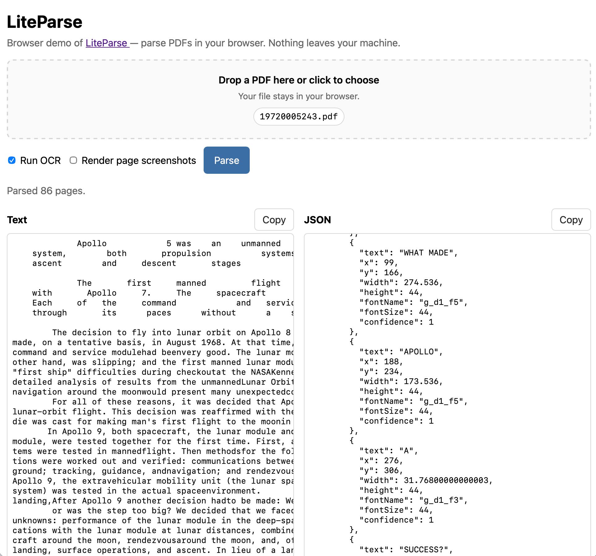 Screenshot of the LiteParse browser demo web page. Header reads "LiteParse" with subtitle "Browser demo of LiteParse — parse PDFs in your browser. Nothing leaves your machine." A dashed-border drop zone says "Drop a PDF here or click to choose / Your file stays in your browser." with a file pill labeled "19720005243.pdf". Below are a checked "Run OCR" checkbox, an unchecked "Render page screenshots" checkbox, and a blue "Parse" button. Status text: "Parsed 86 pages." Two side-by-side panels follow. Left panel titled "Text" with a Copy button shows monospace extracted text beginning "Apollo 5 was an unmanned system, both propulsion systems ascent and descent stages". Right panel titled "JSON", also with a copy button, contains JSON showing the dimensions and position and detected font of each piece of text.