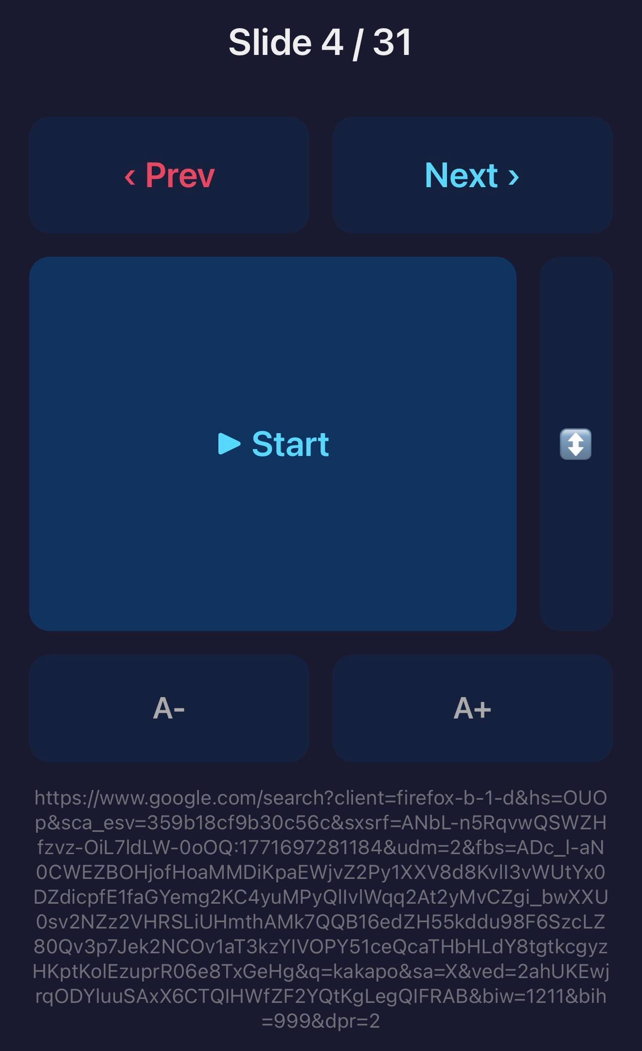 Mobile phone web browser app with large buttons, Slide 4/31 at the top, Prev, Next and Start buttons, a thin bar with a up/down scroll icon and text size + and - buttons and the current slide URL at the bottom.